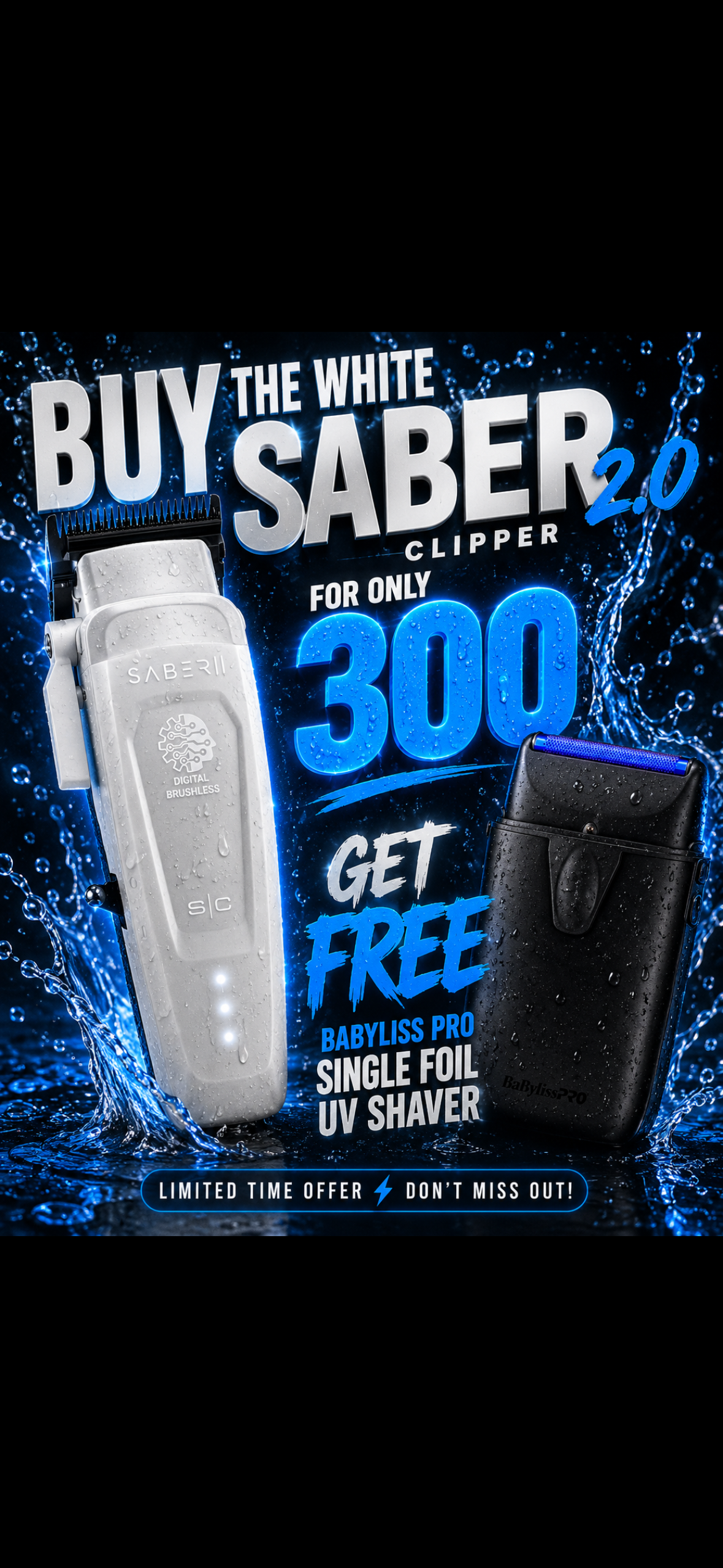 PROMOTION buy the white saber 2.0 clipper for 300 get a free babyliss single foil shaver
